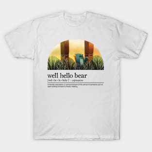 Well Hello Bear with Black Font T-Shirt